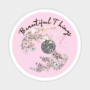 beautiful things Magnet